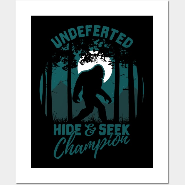 Bigfoot Undefeated Hide and Seek Champion Wall Art by bigfootsociety